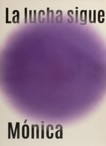 La lucha sigue. Mónica